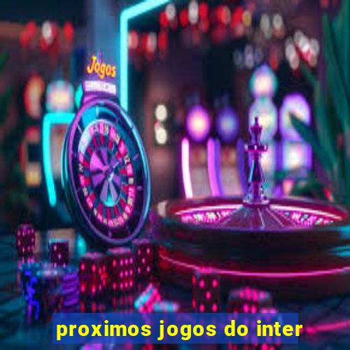 proximos jogos do inter